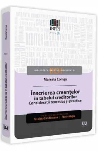 Inscrierea creantelor in tabelul creditorilor Consideratii teoretice si practice - Marcela Comsa