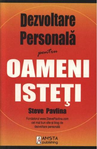 Dezvoltare personala pentru oameni isteti - Steve Pavlina
