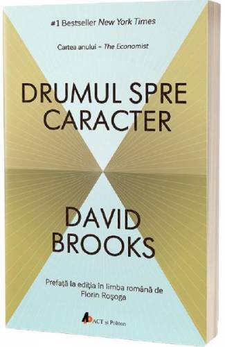 Drumul spre caracter - David Brooks