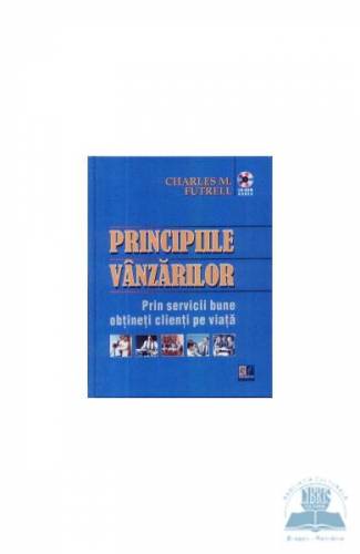 Principiile Vanzarilor + Cd-Rom - Charles M Futrell