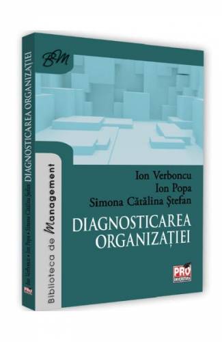 Diagnosticarea organizatiei - Ion Verboncu - Ion Popa - Simona Catalina Stefan