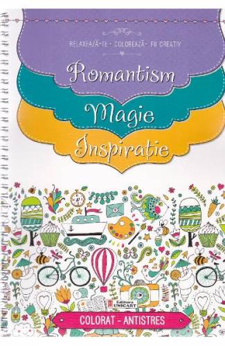 Relaxeaza-te - coloreaza - fii creativ Romantism Magie Inspiratie