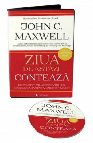 Audiobook Ziua de astazi conteaza: 12 practici zilnice care iti garanteaza succesul - John Maxwell