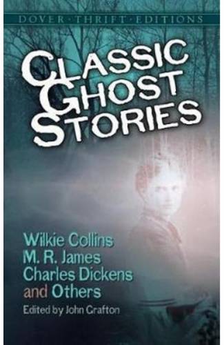 Classic Ghost Stories - Wilkie Collins - M R James