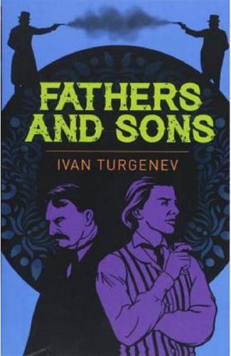 Fathers and Sons - Ivan Sergeyevich Turgenyev