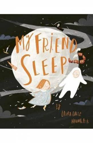 My Friend Sleep - Laura Baker - Hannah Peck