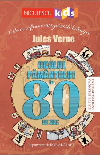 Ocolul pamantului in 80 de zile Cele mai frumoase povesti bilingve - Jules Verne