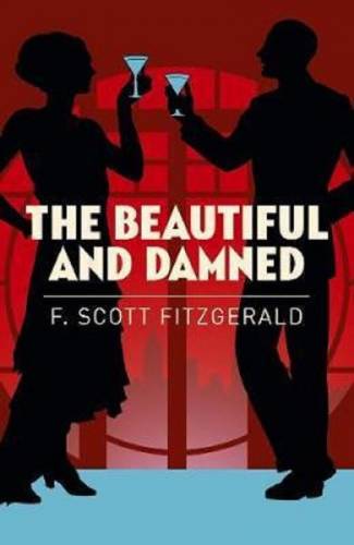 The Beautiful and Damned - F Scott Fitzgerald