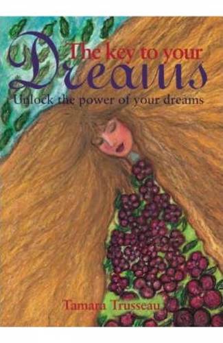 The Key to Your Dreams - Tamara Trusseau