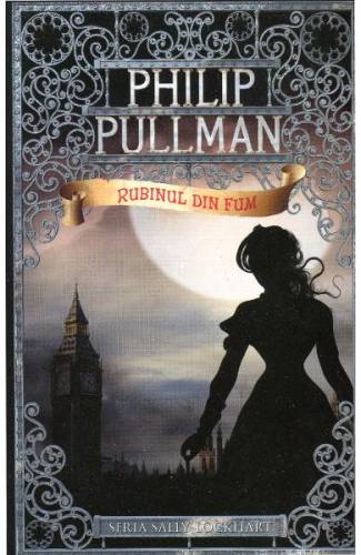 Rubinul din fum - Philip Pullman