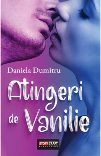 Atingeri de Vanilie - Daniela Dumitru