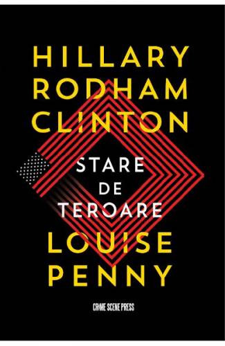 Stare de teroare - Hillary Rodham Clinton - Louise Penny