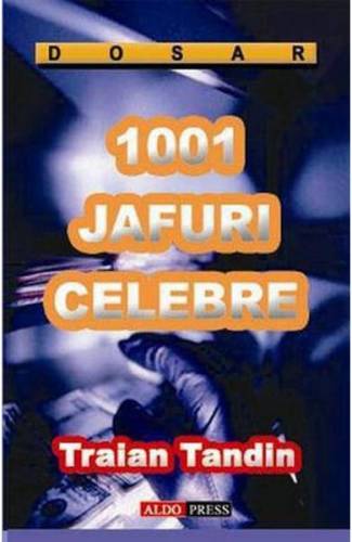 1001 jafuri celebre - Traian Tandin