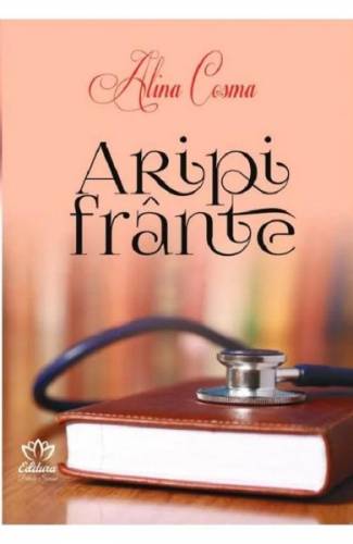 Aripi frante - Alina Cosma