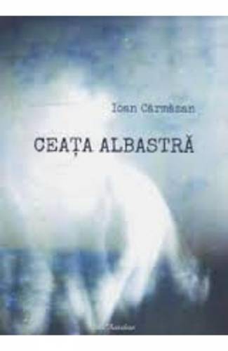 Ceata Albastra - Ioan Carmazan