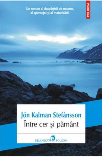 Intre cer si pamant - Jon Kalman Stefansson
