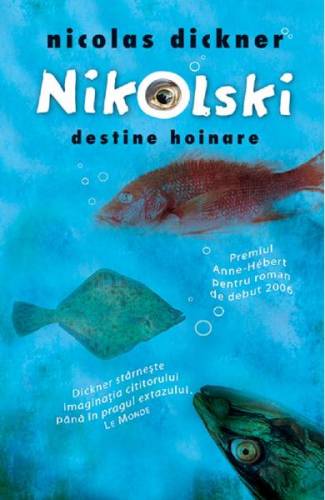 Nikolski - Destine hoinare - Nicolas Dickner