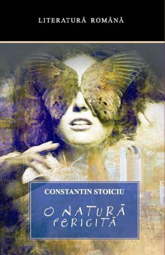 O natura fericita - Constantin Stoiciu