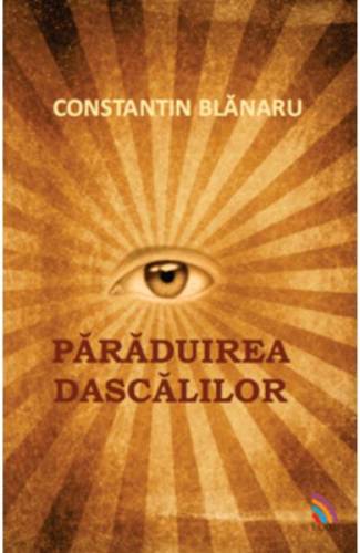 Paraduirea Dascalilor - Constantin Blanaru