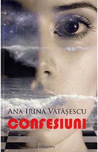 Confesiuni - Ana Irina Vatasescu