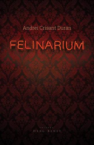 Felinarium - Andrei Crisant Duran