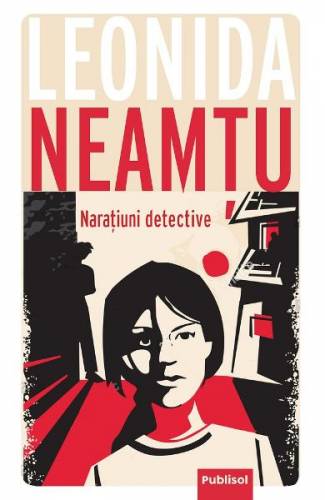 Naratiuni detective - Leonida Neamtu