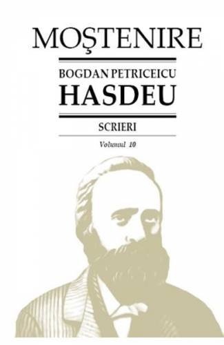 Scrieri Vol10 - Bogdan Petriceicu Hasdeu