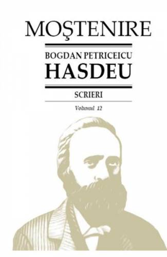 Scrieri Vol12 - Bogdan Petriceicu Hasdeu
