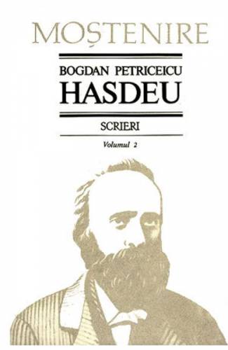 Scrieri Vol2 - Bogdan Petriceicu Hasdeu