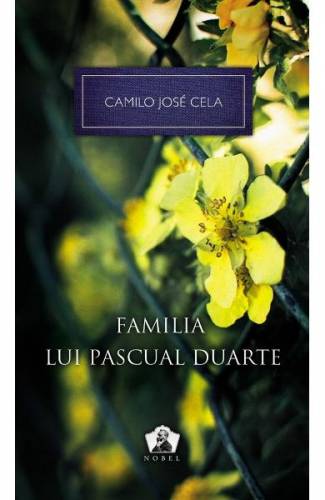 Familia lui Pascual Duarte - Camilo Jose Cela