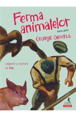 Ferma animalelor Roman grafic - George Orwell