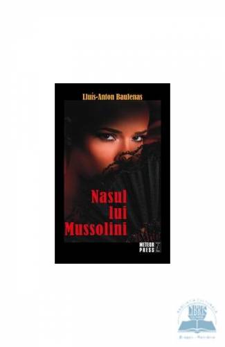 Nasul lui Mussolini - Lluis-Anton Baulenas
