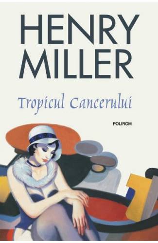 Tropicul cancerului - Henry Miller