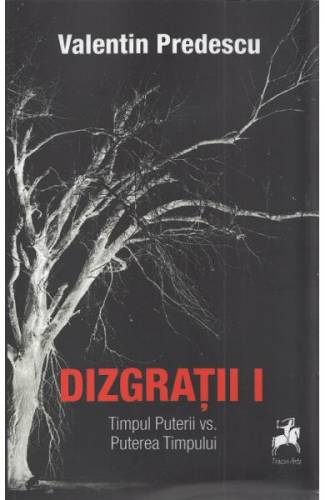 Dizgratii Vol1 - Valentin Predescu