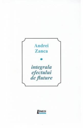 Integrala efectului de fluture - Andrei Zanca