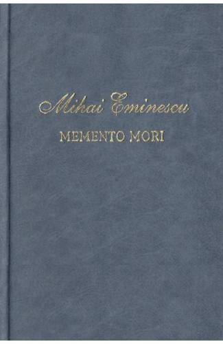 Memento mori - Mihai Eminescu