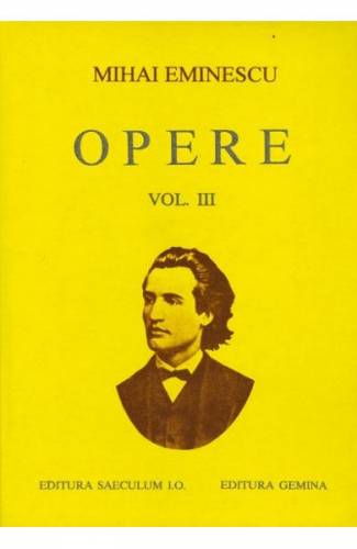 Opere Vol III - Mihai Eminescu