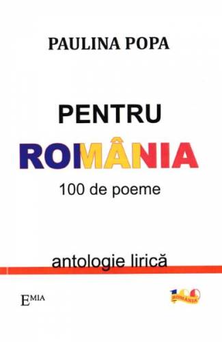 Pentru Romania 100 de poeme - Paulina Popa