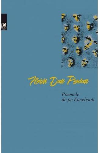 Poemele de pe Facebook - Florin Dan Prodan