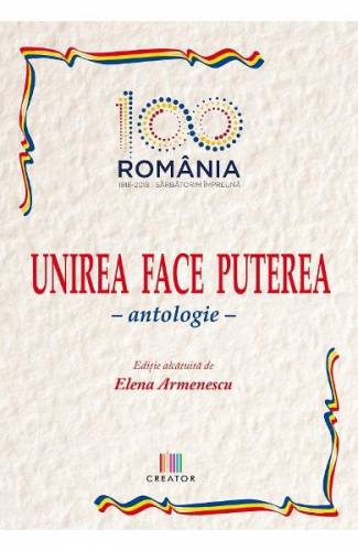 Unirea face puterea Antologie - Elena Armenescu