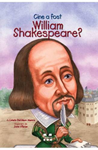 Cine a fost William Shakespeare? - Celeste Davidson Mannis