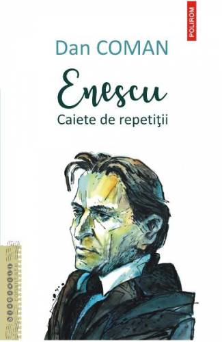 Enescu Caiete de repetitii - Dan Coman