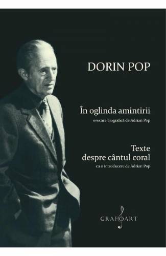 In oglinda amintirii Texte despre cantul coral - Adrian Pop