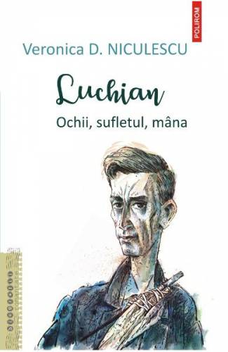 Luchian Ochii - sufletul - mana - Veronica D Niculescu
