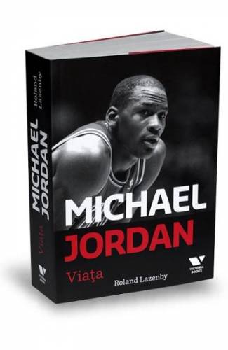 Michael Jordan Viata - Roland Lazenby