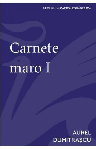 Carnete maro 1 - Aurel Dumitrascu