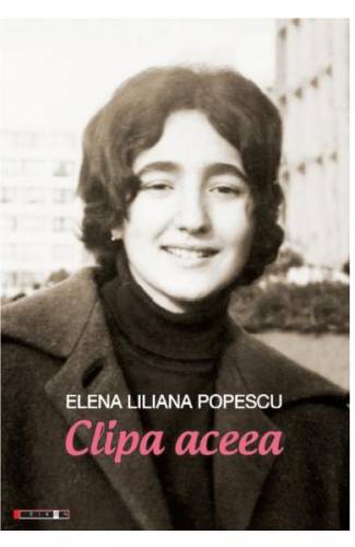 Clipa aceea - Elena Iiliana Popescu