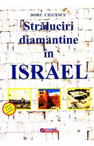 Straluciri diamantine in Israel - Doru Ciucescu