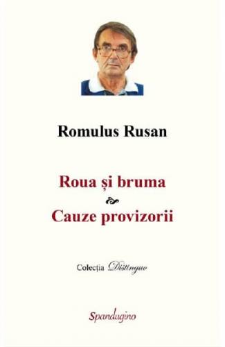 Roua si bruma Cauze provizorii - Romulus Rusan