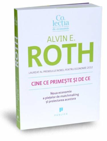 Cine ce primeste si de ce | Alvin Roth